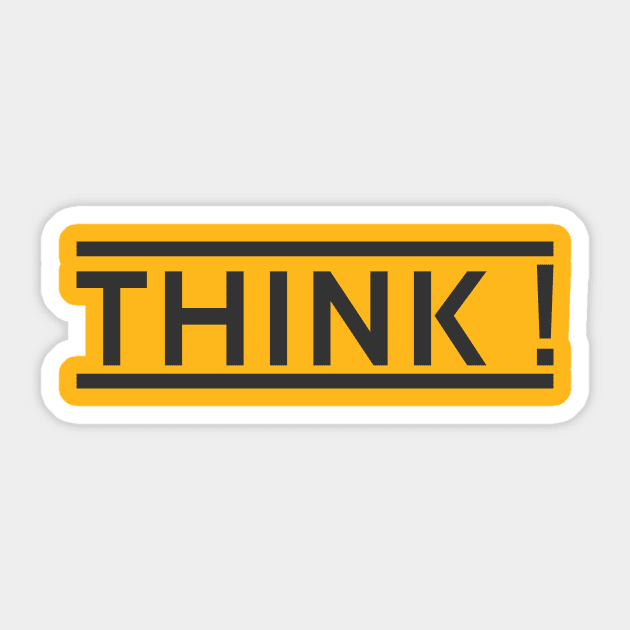 Wise Quote THINK ! Sticker by haikalch26